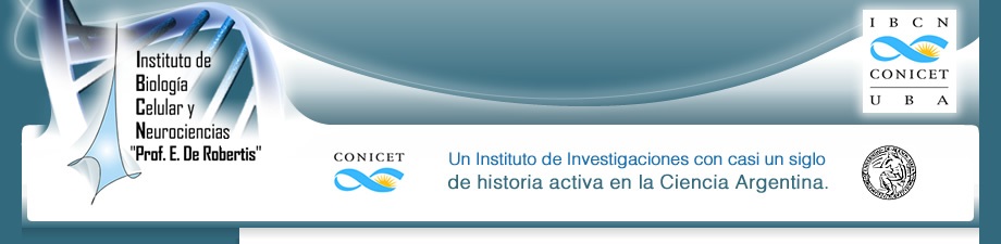 Instituto de Biologa Celular y Neurociencia Prof. E. De Robertis. Un instituto con casi un siglo de historia activa en la Ciencia Argentina.